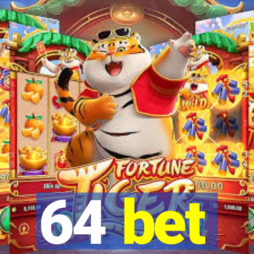 64 bet